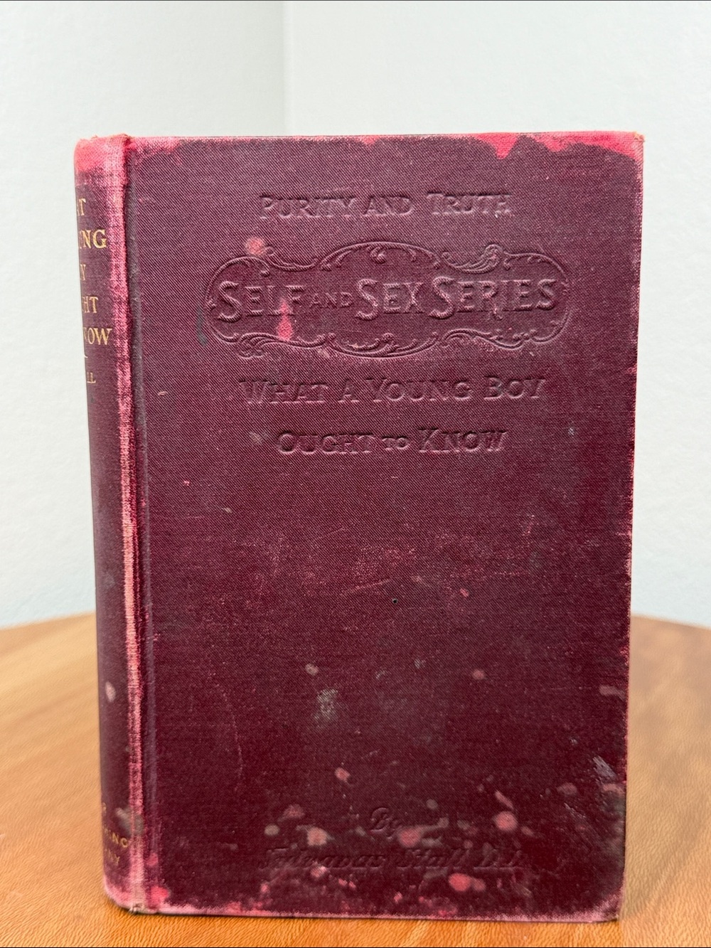 Purity and Truth Self & Sex Series What a Young Boy Ought to Know 1897 HC